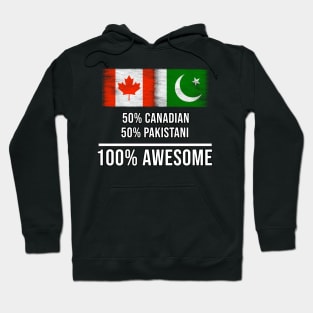 50% Canadian 50% Pakistani 100% Awesome - Gift for Pakistani Heritage From Pakistan Hoodie